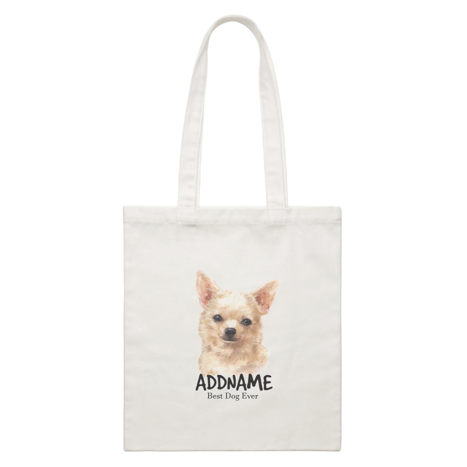 Watercolor Dog Chihuahua Brown Best Dog Ever Addname White Canvas Bag