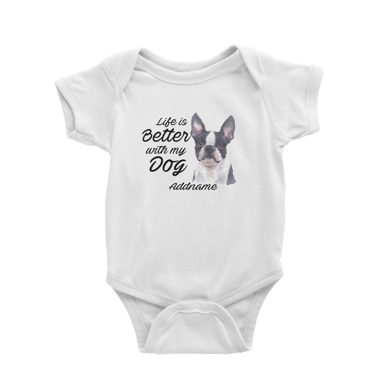 Watercolor Life is Better With My Dog Boston Addname Baby Romper