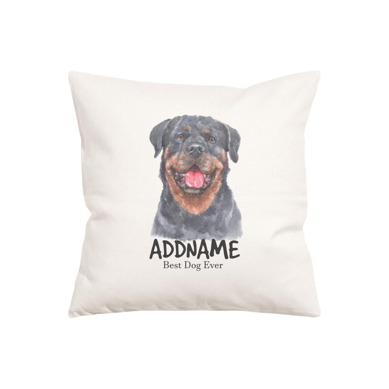 Watercolor Dog Series Rottweiler Smile Best Dog Ever Addname Pillow Cushion