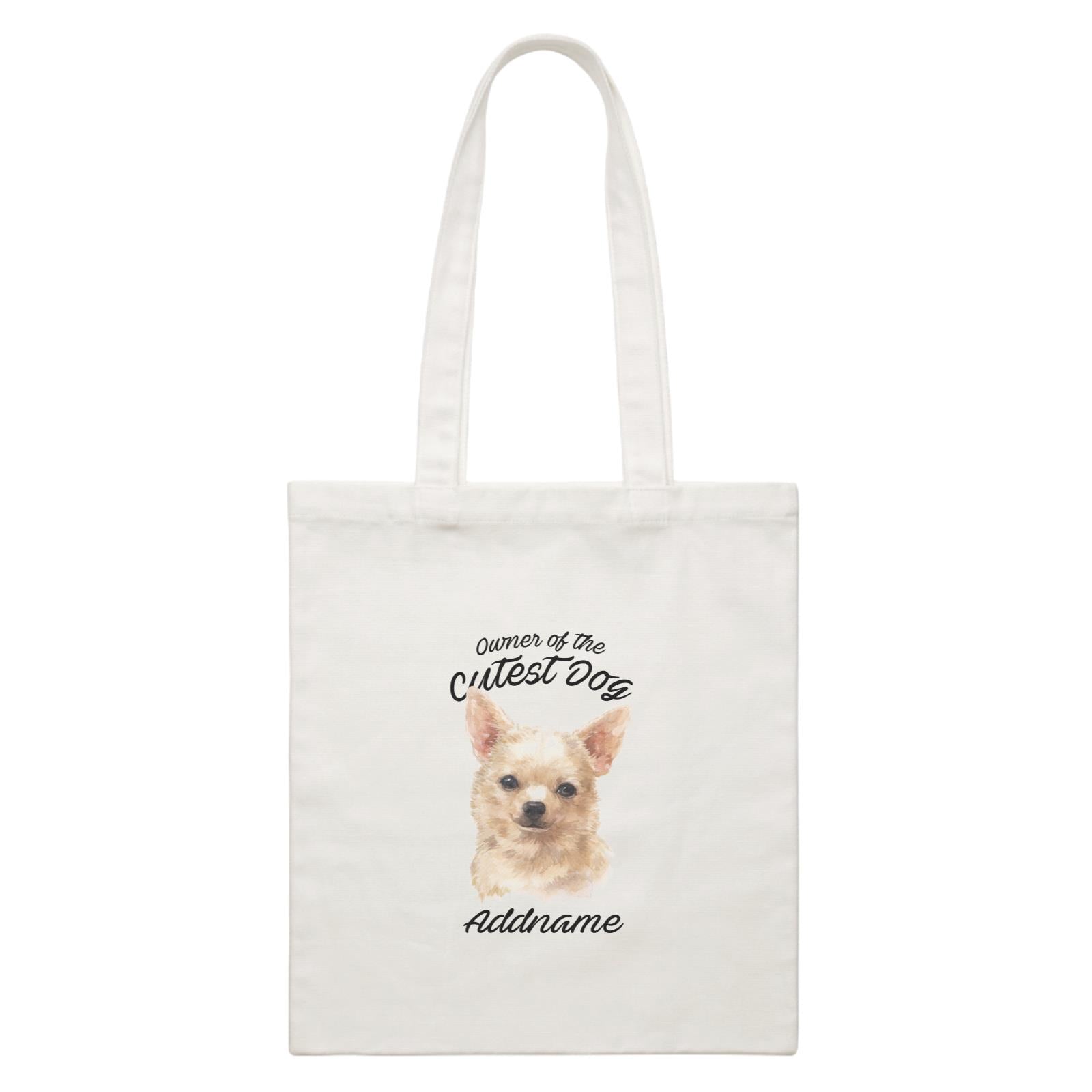 Watercolor Dog Owner Of The Cutest Dog Chihuahua Brown Addname White Canvas Bag