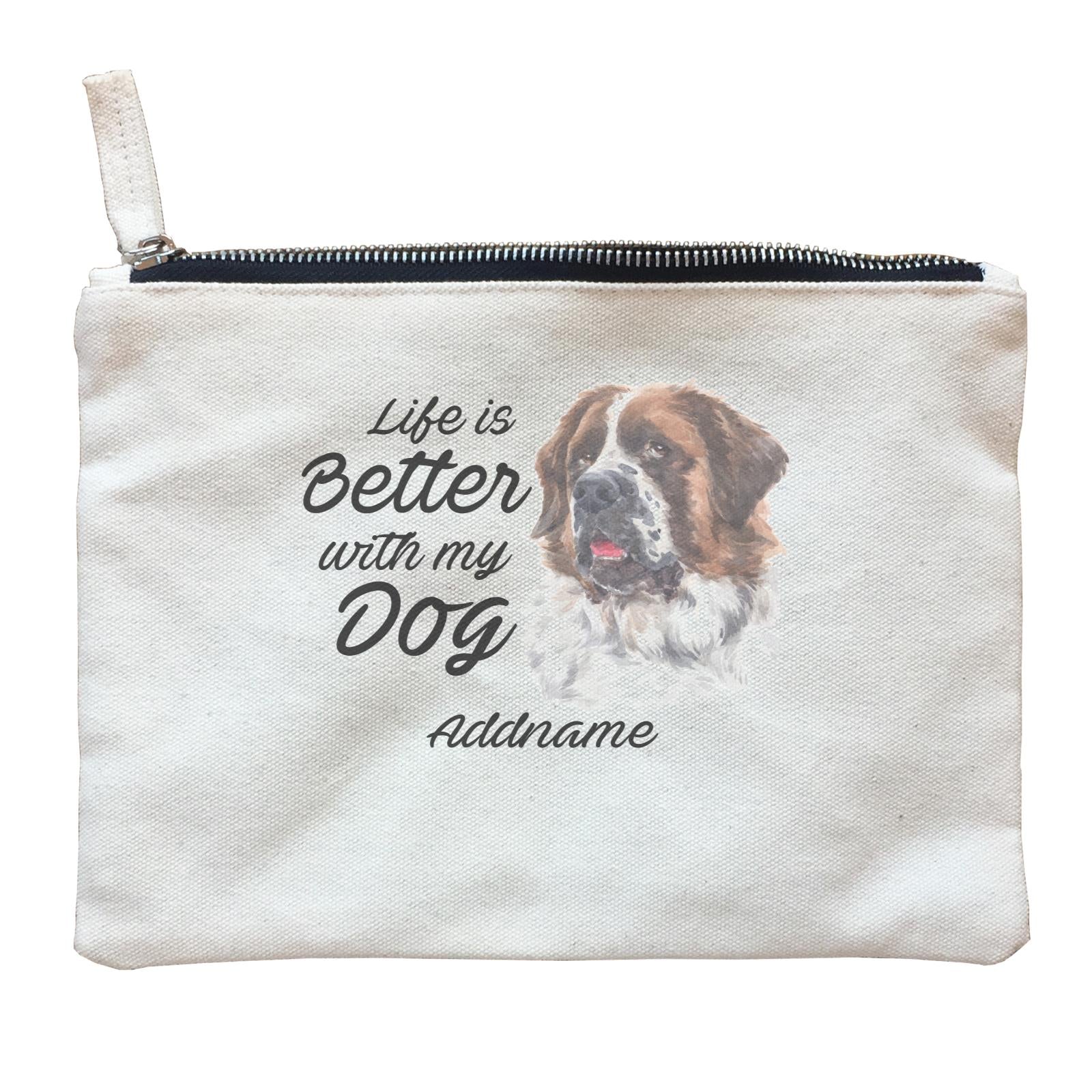 Watercolor Life is Better With My Dog Saint Bernard Addname Zipper Pouch