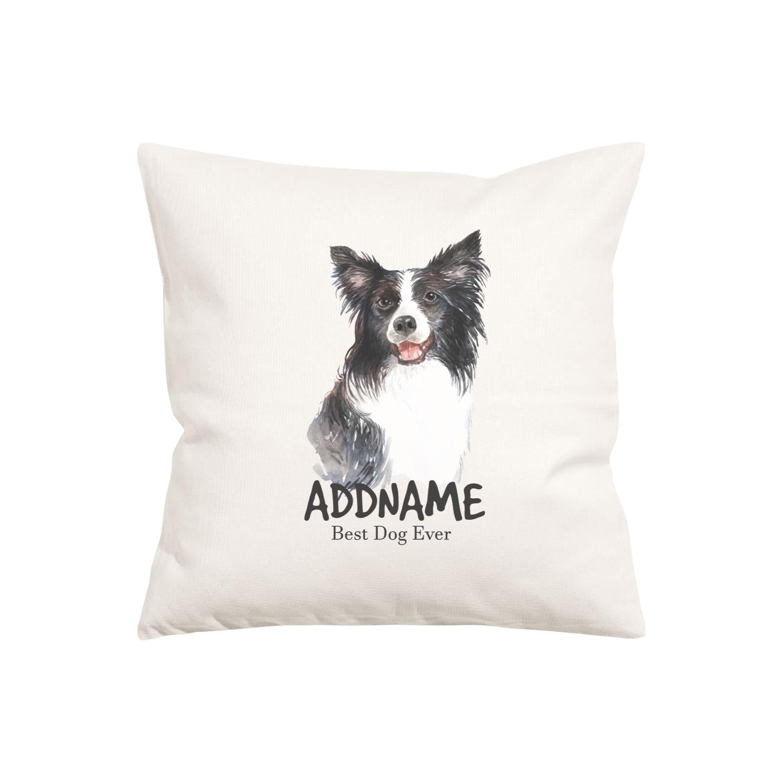 Watercolor Dog Series Border Collie Best Dog Ever Addname Pillow Cushion