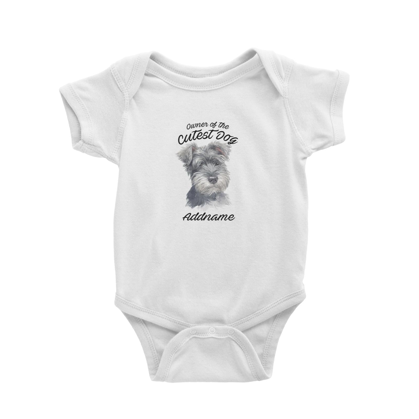 Watercolor Dog Owner Of The Cutest Dog Schnauzer Right Addname Baby Romper