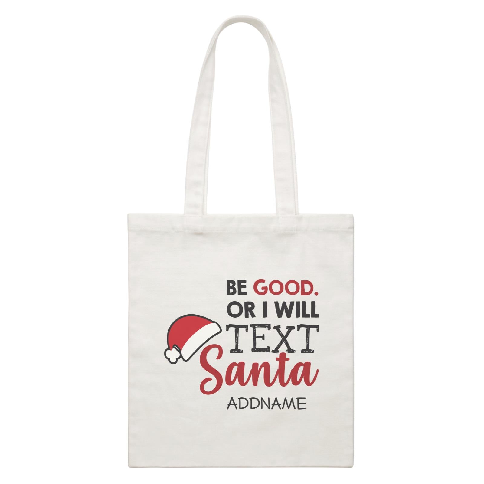 Xmas Be Good Or I Will Text Santa Canvas Bag