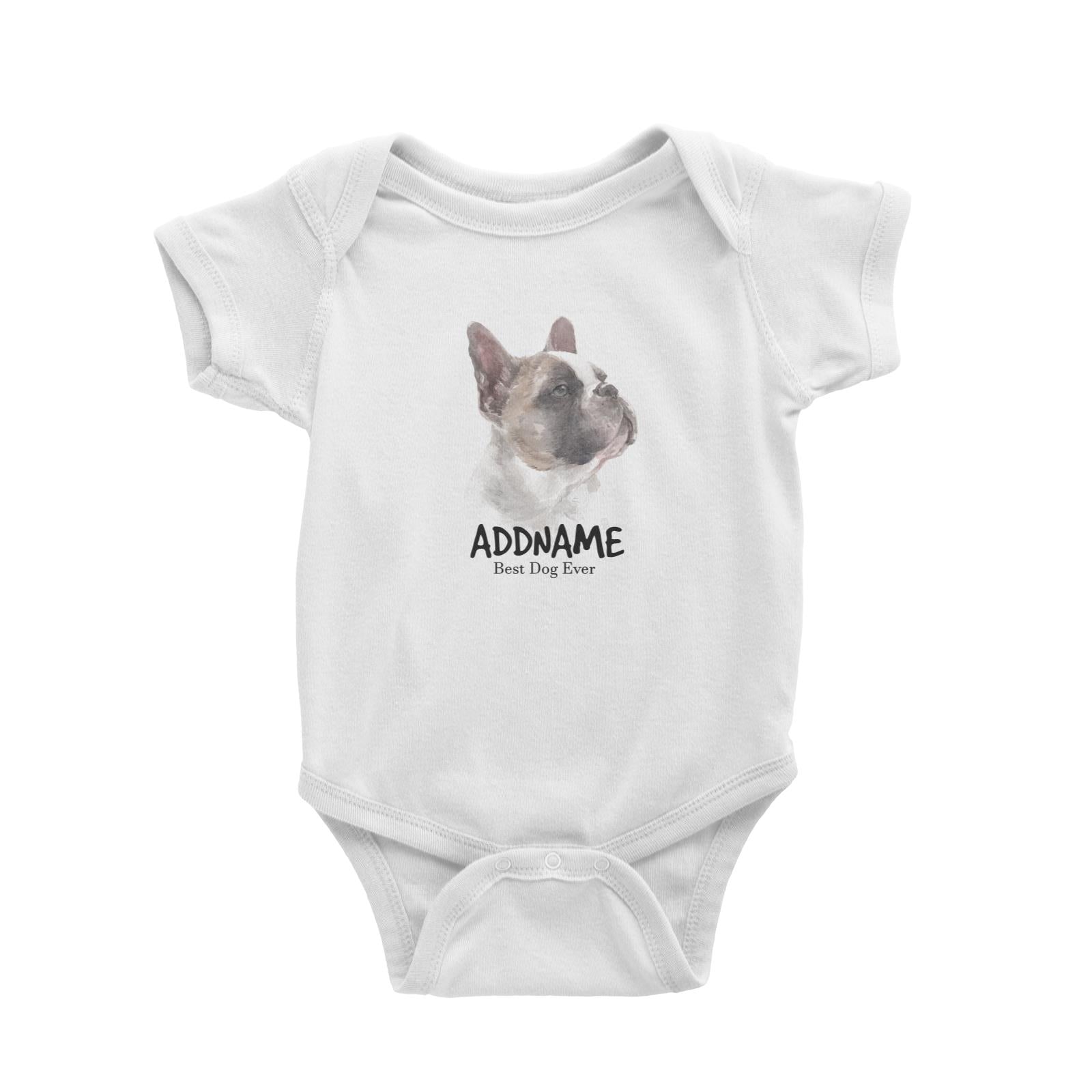 Watercolor Dog French Bulldog Look Up Best Dog Ever Addname Baby Romper