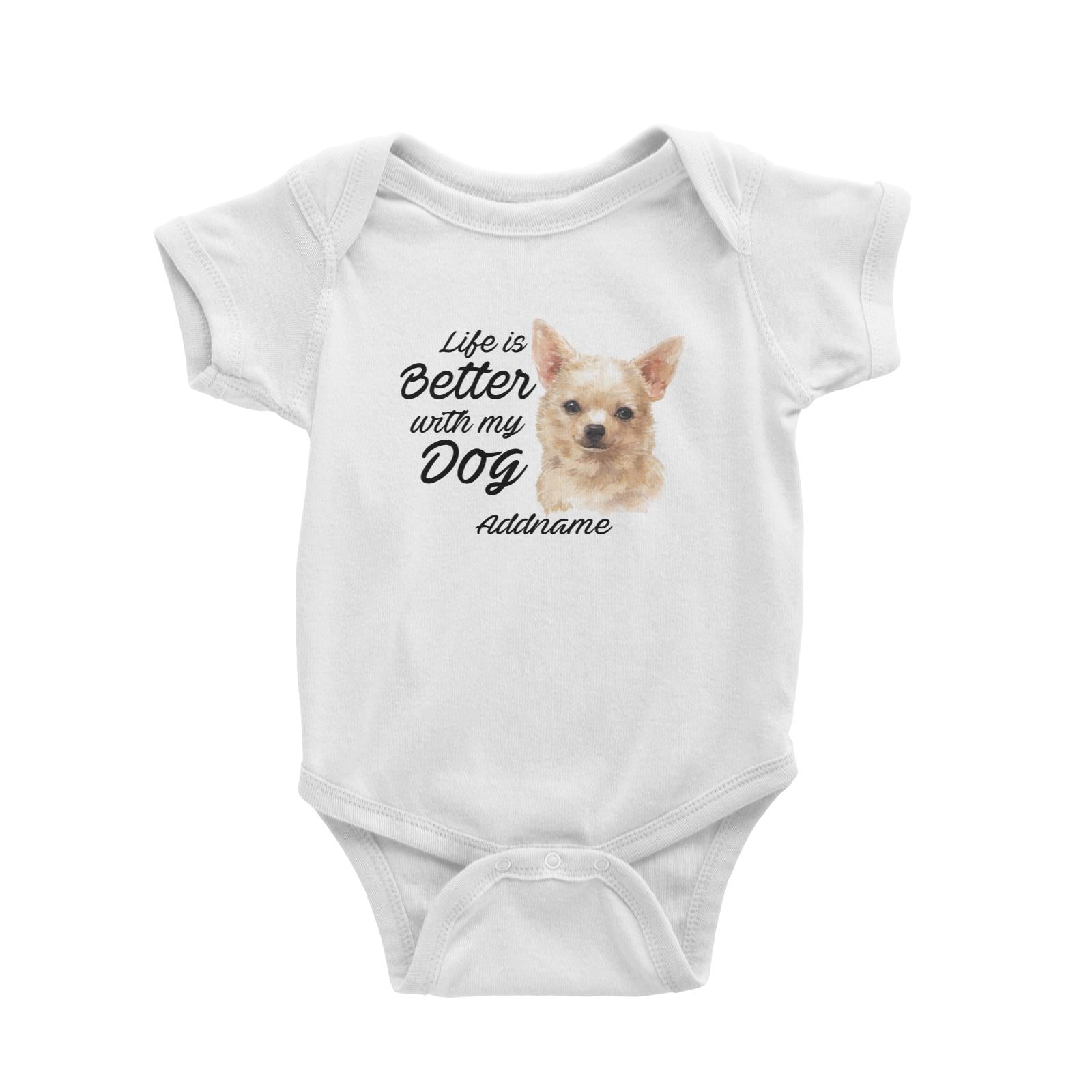 Watercolor Life is Better With My Dog Chihuahua Brown Addname Baby Romper