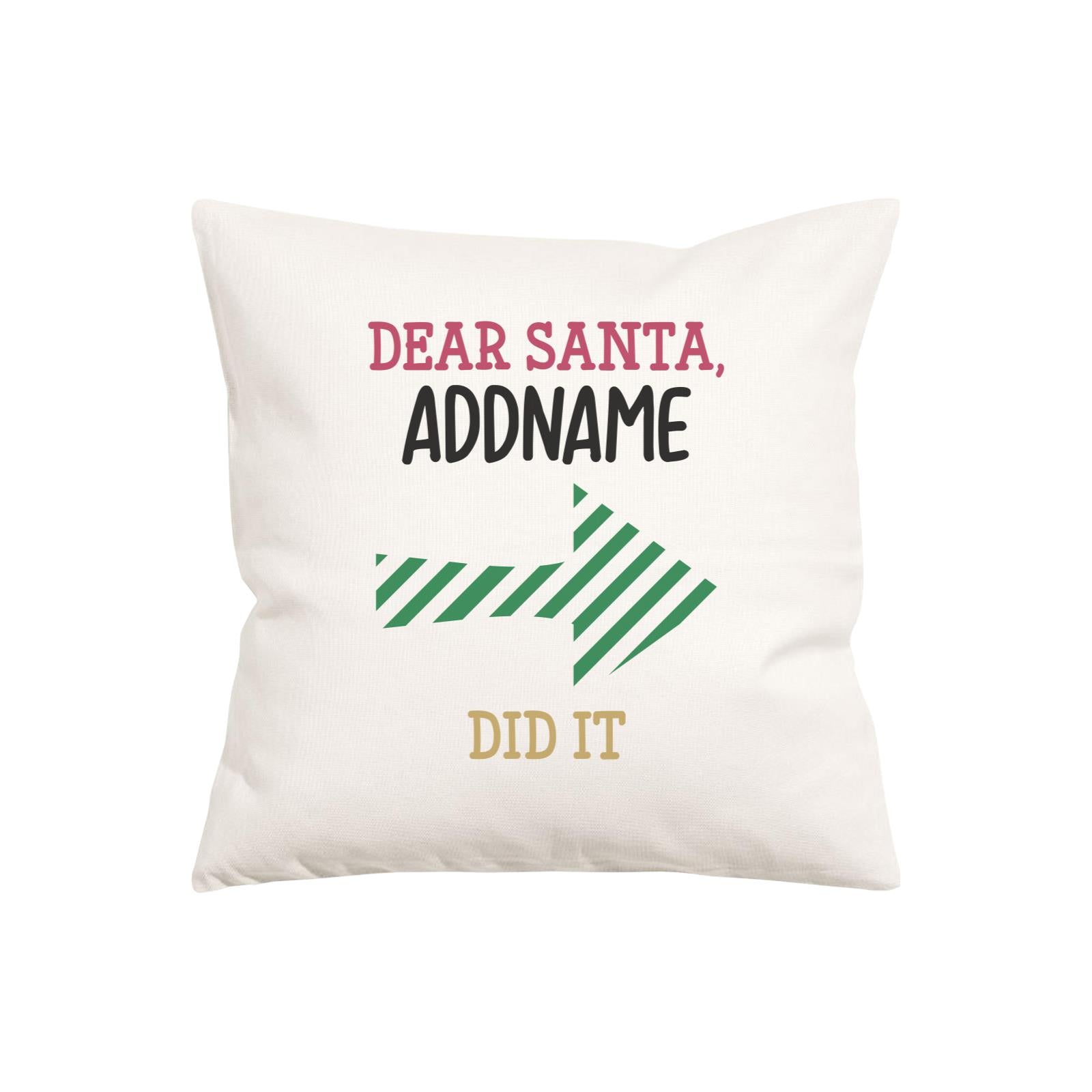 Xmas Dear Santa Someone Did it Right Arrow Pillow Pillow Cushion