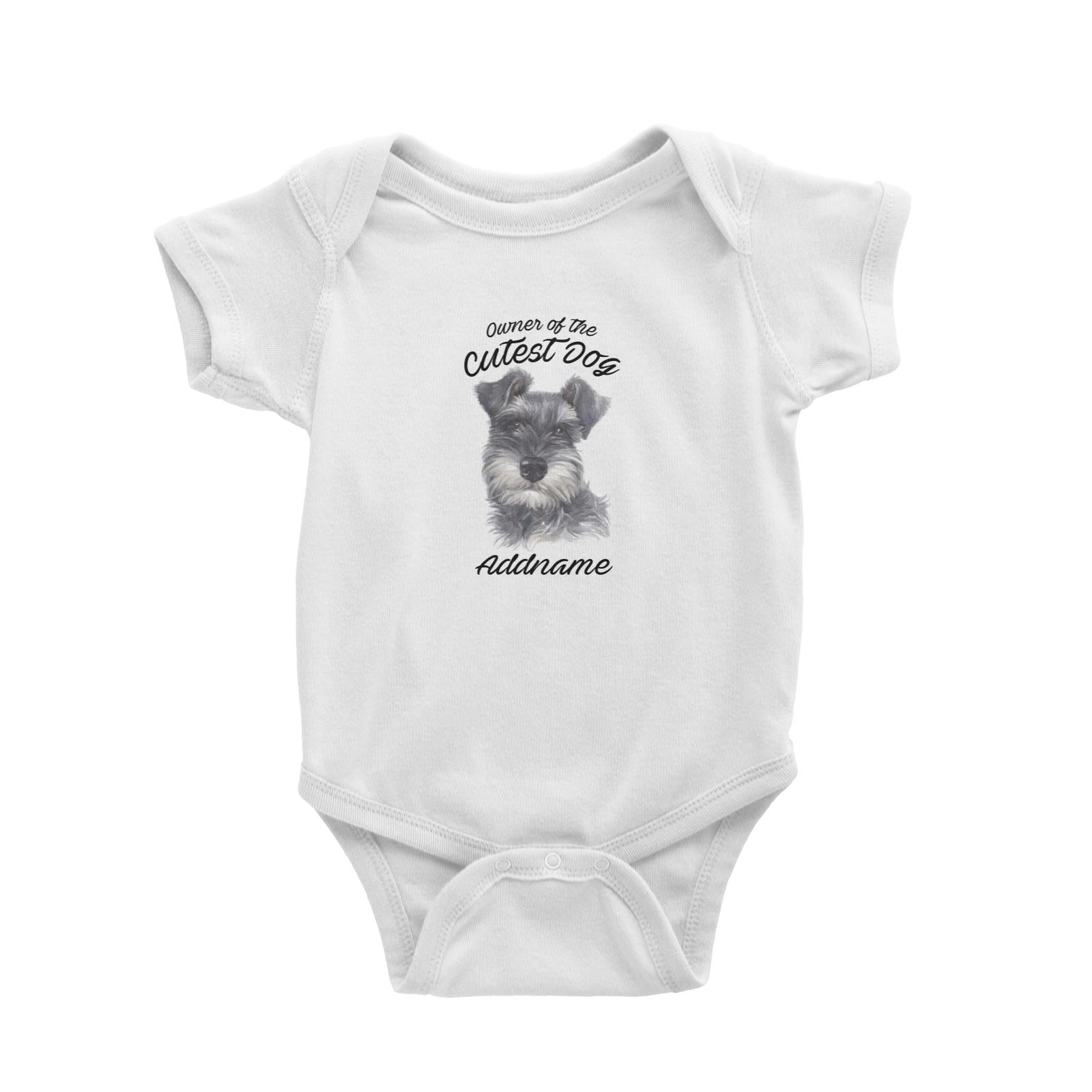 Watercolor Dog Owner Of The Cutest Dog Schnauzer Black Addname Baby Romper