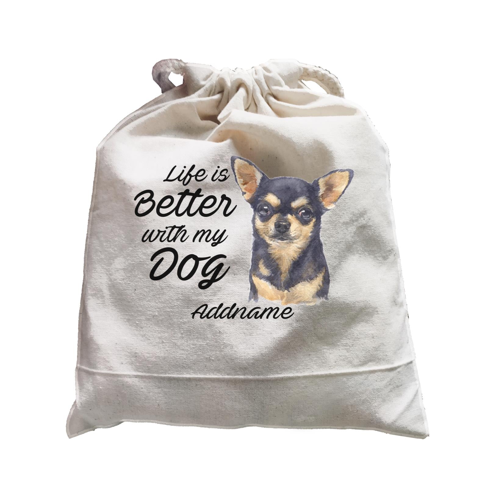 Watercolor Life is Better With My Dog Chihuahua Black Addname Satchel