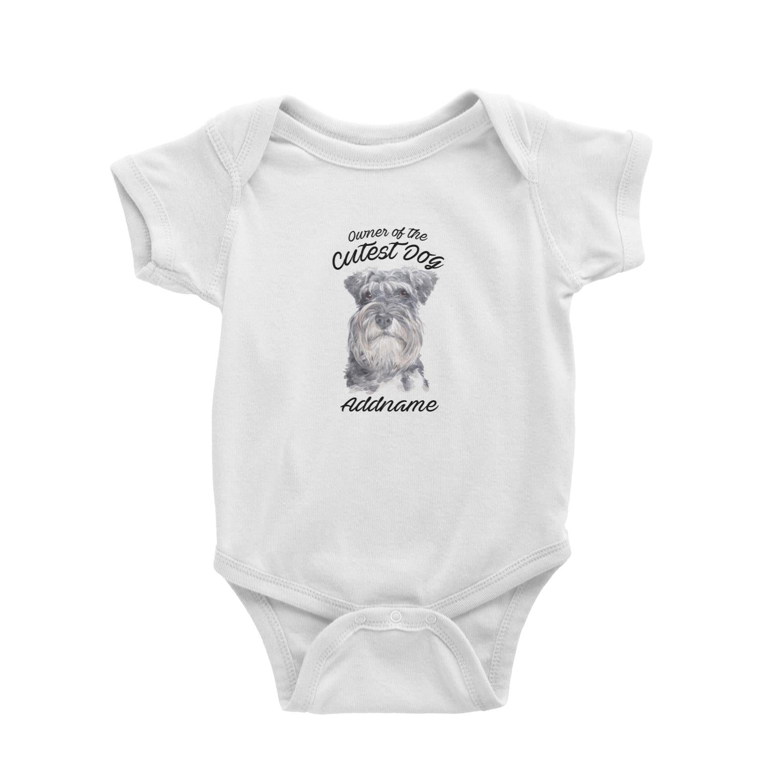 Watercolor Dog Owner Of The Cutest Dog Schnauzer Addname Baby Romper