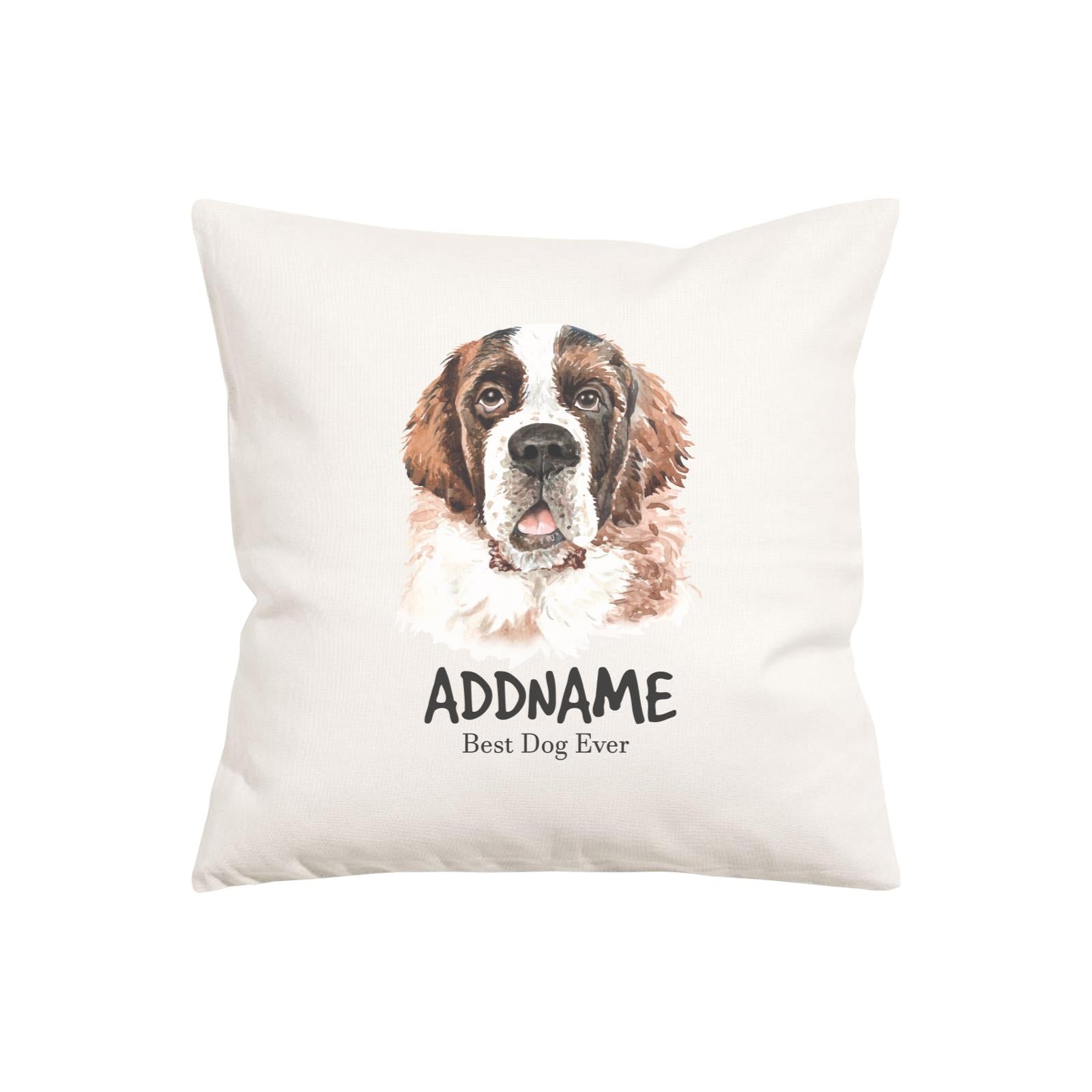 Watercolor Dog Series Saint Bernard Best Dog Ever Addname Pillow Cushion