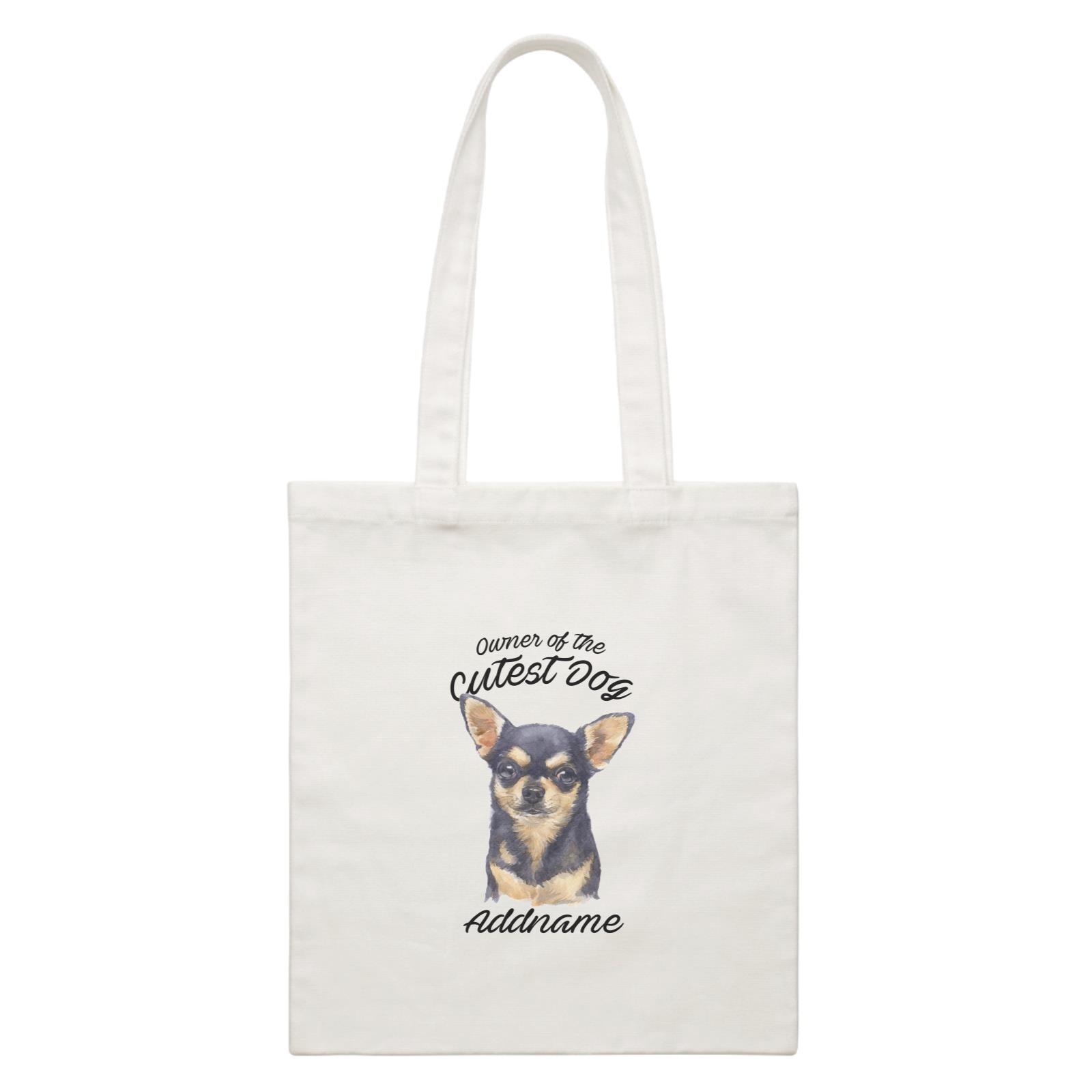 Watercolor Dog Owner Of The Cutest Dog Chihuahua Black Addname White Canvas Bag