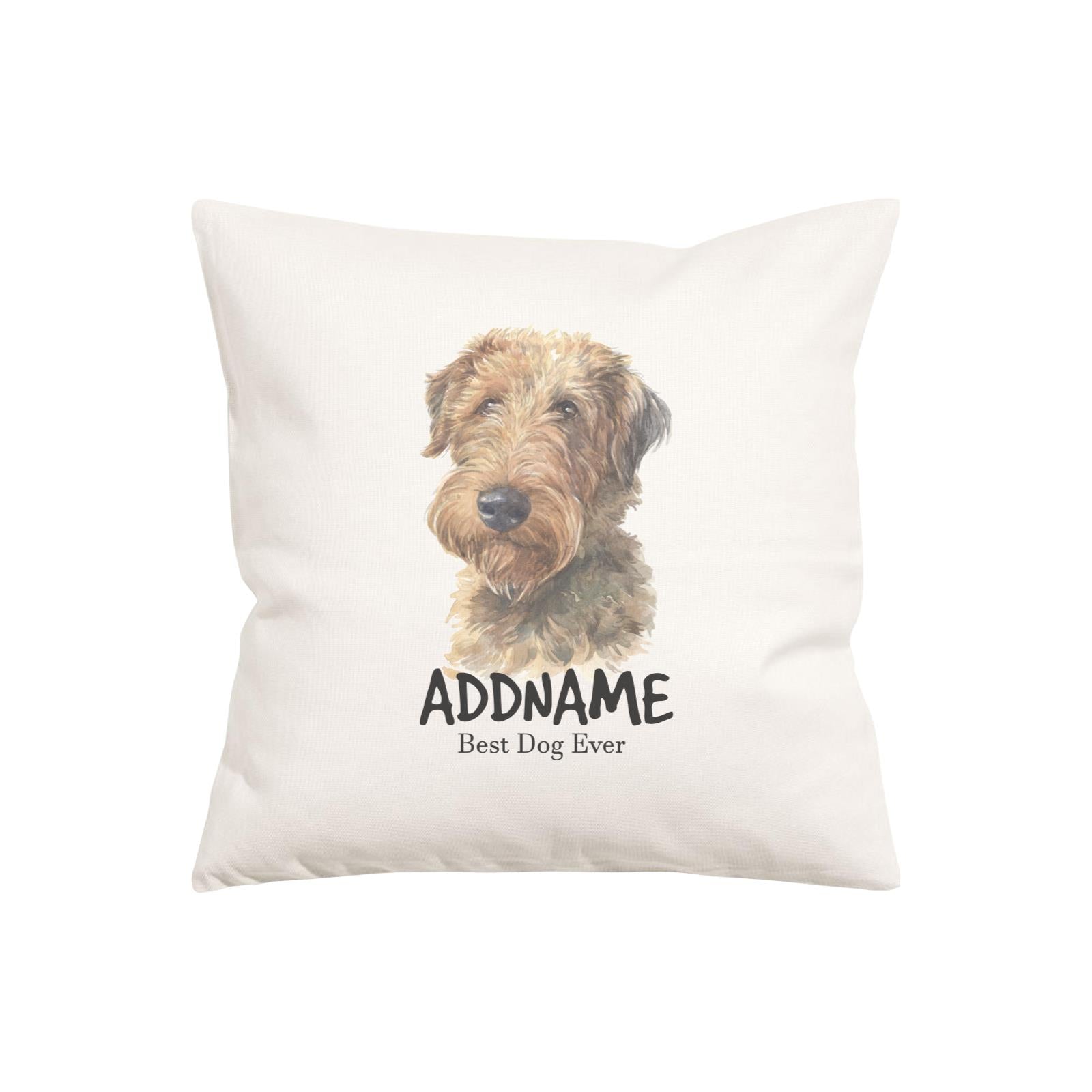 Watercolor Dog Series Welsh Terrier Best Dog Ever Addname Pillow Cushion