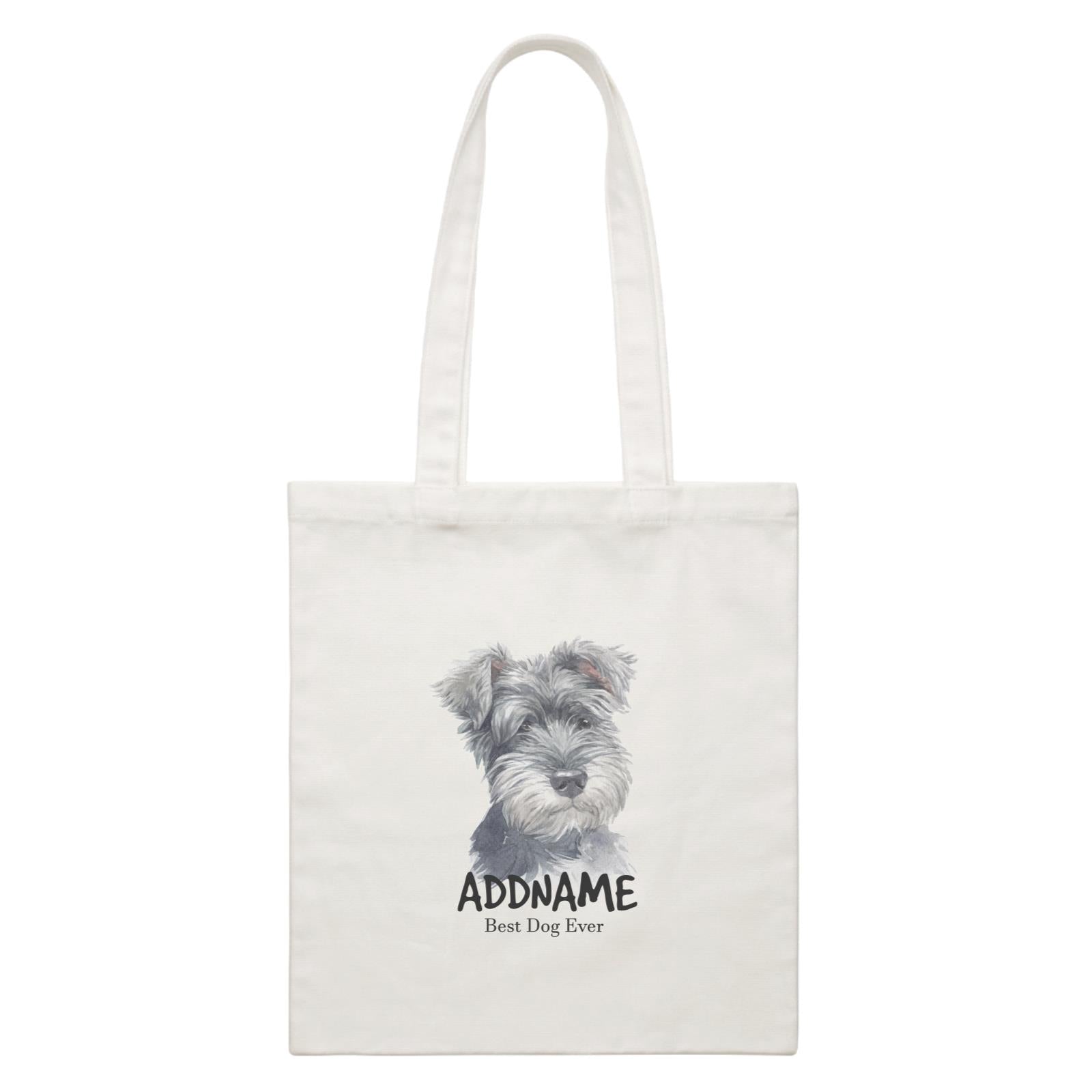 Watercolor Dog Schnauzer Best Dog Ever Addname White Canvas Bag