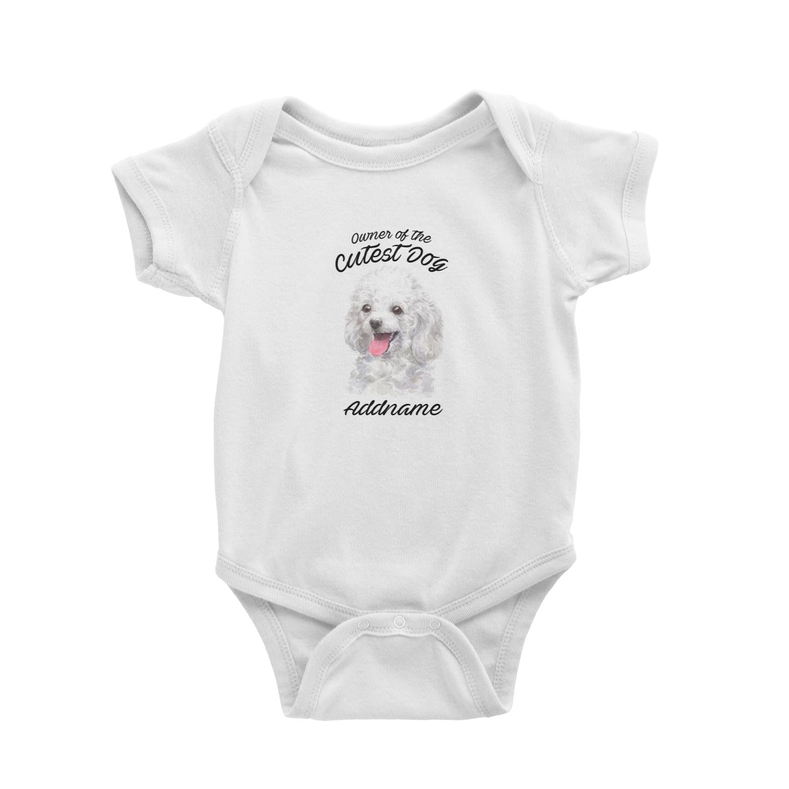 Watercolor Dog Owner Of The Cutest Dog Poodle White Addname Baby Romper