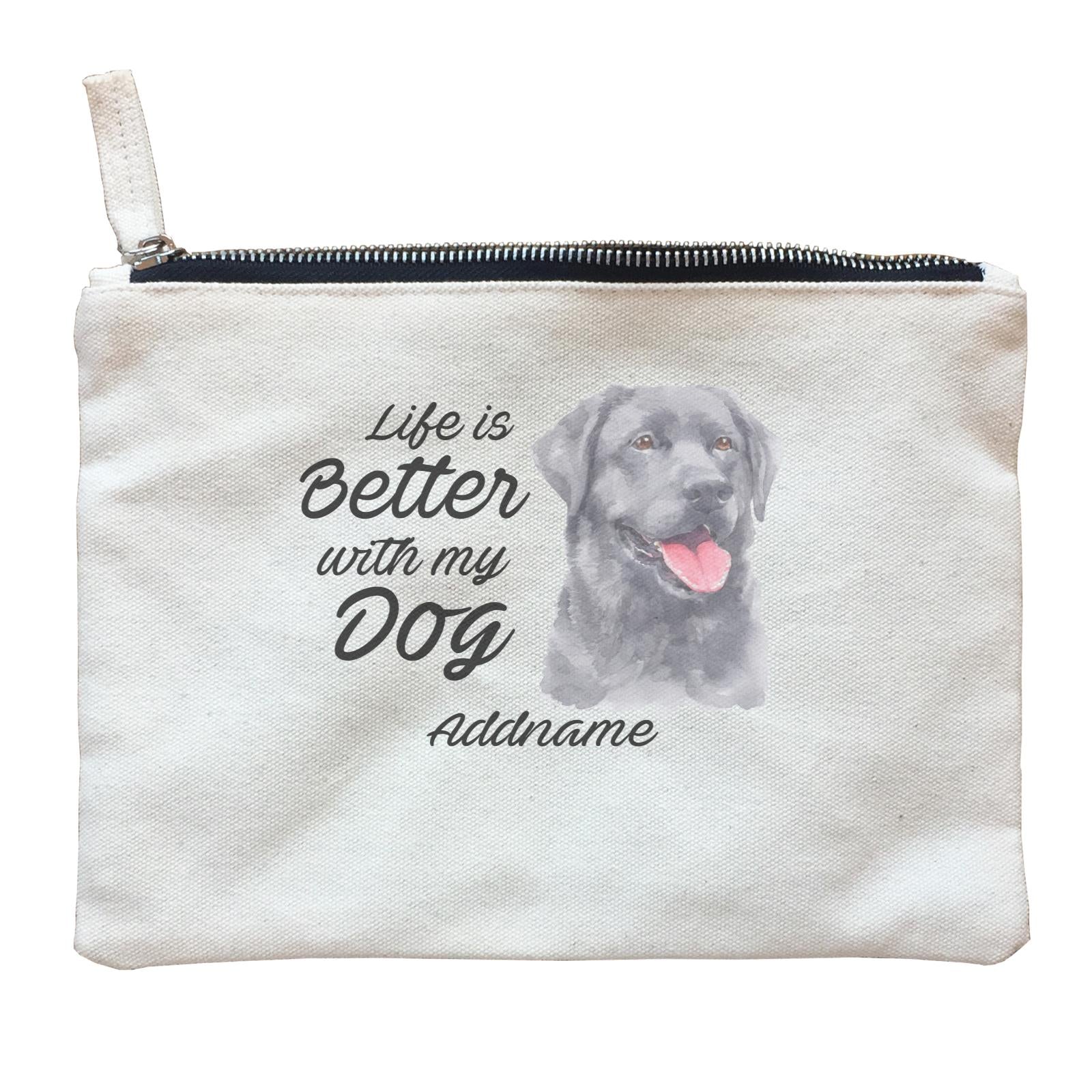 Watercolor Life is Better With My Dog Labrador Black Addname Zipper Pouch